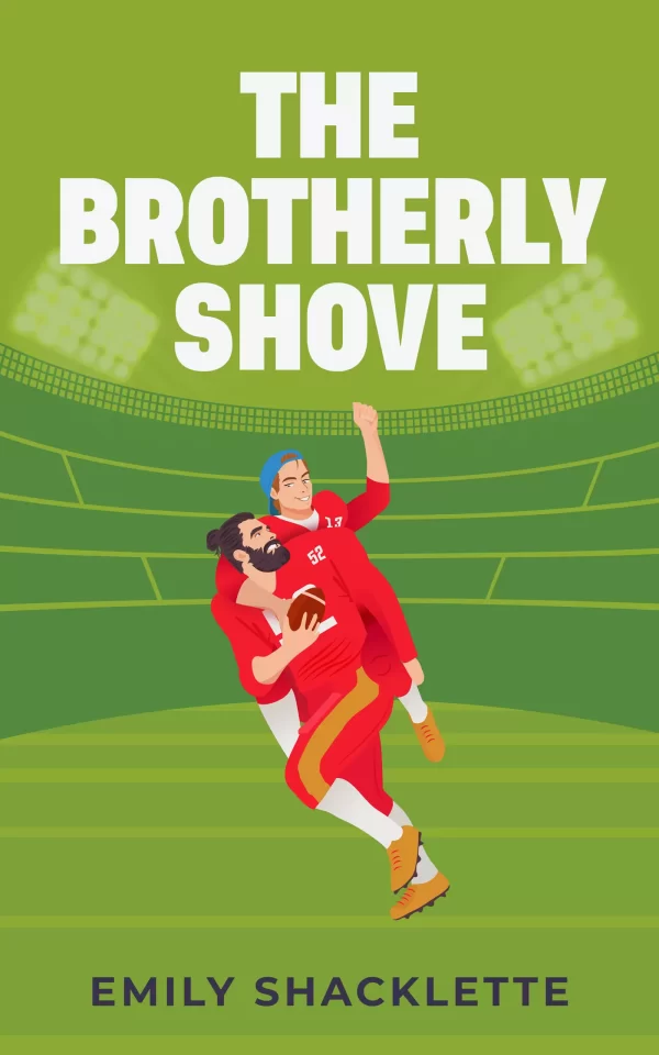 The Brotherly Shove